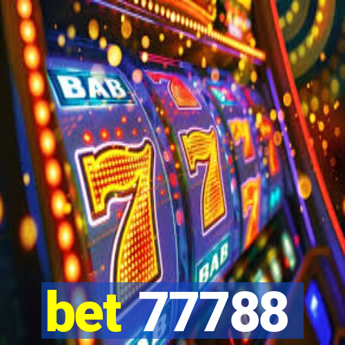 bet 77788
